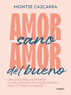 cover image of Amor sano, amor del bueno